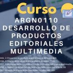 ARGN0110 Desarrollo de Productos Editoriales Multimedia